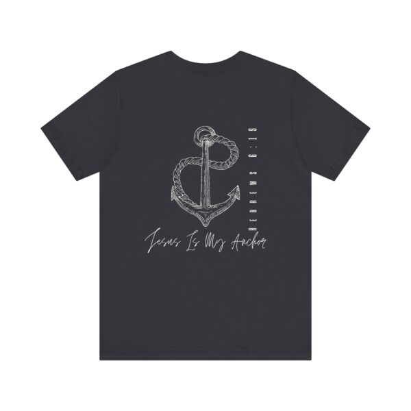 Jesus Is My Anchor – Hebrews 6:19 | Christian Unisex Short Sleeve Tee | Team Yeshua Apparel - Image 3