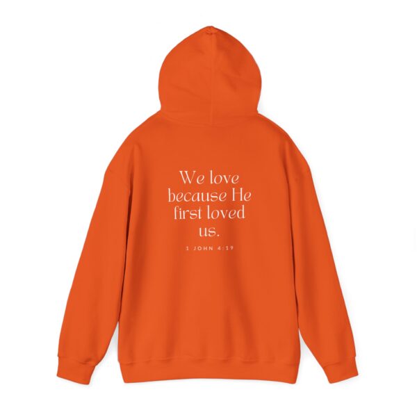 We love because He first loved us. - 1 John 4:19 | Unisex Hooded Sweatshirt | Team Yeshua Apparel - Image 4