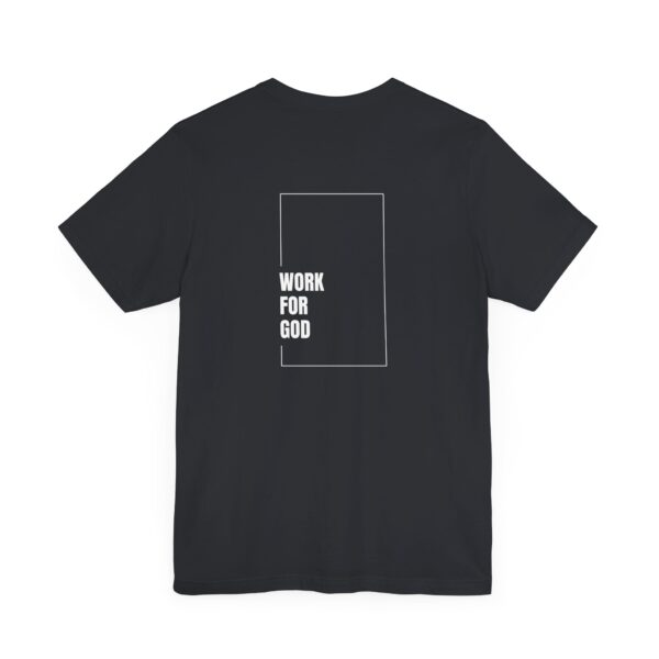 Work for God - Christian Unisex Short Sleeve Tee | Team Yeshua Apparel - Image 16